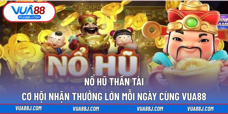 Nổ hũ Thần Tài