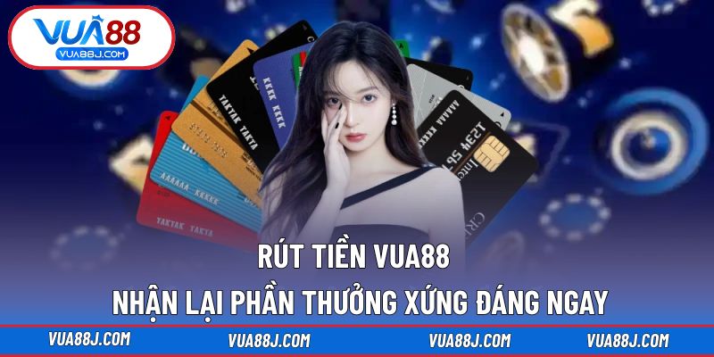 Rút tiền VUA88